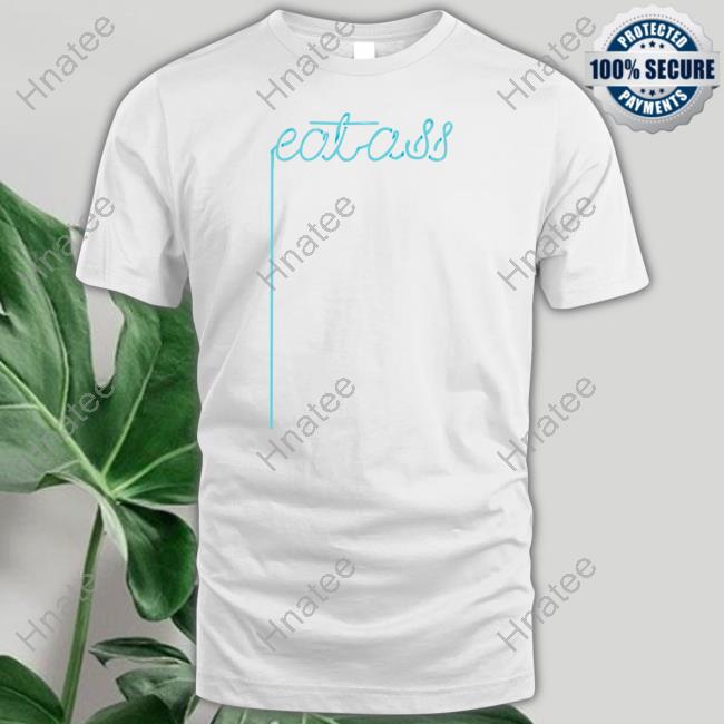 Eat Ass Tee