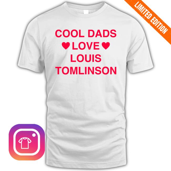 FITF Daily Promo Cool Dads Love Louis Tomlinson T-Shirt