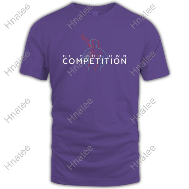 Be Your Own Competition Sweatshirt