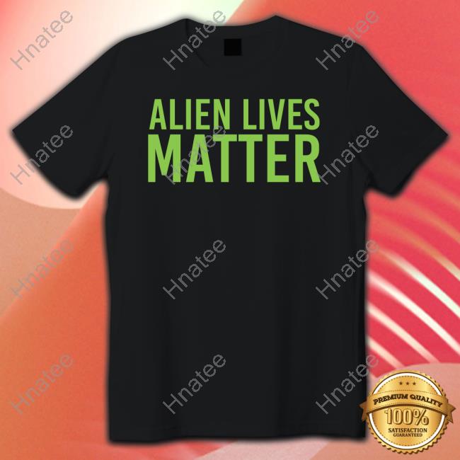 Hang Over Gang Merch Store Alien Lives Matter T-Shirt