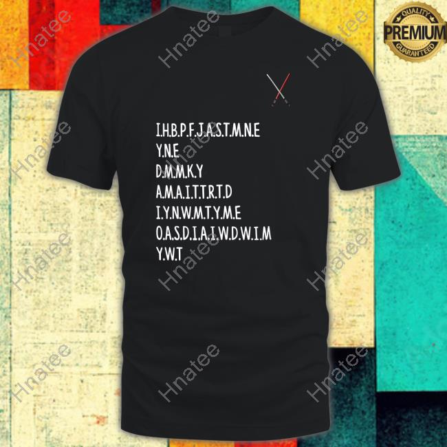 Prequel Memes Ihbpfjastmne Yne Dmnky Amaittrtd Iynwmtyme Oasdiaiwdwim Ywt Shirt