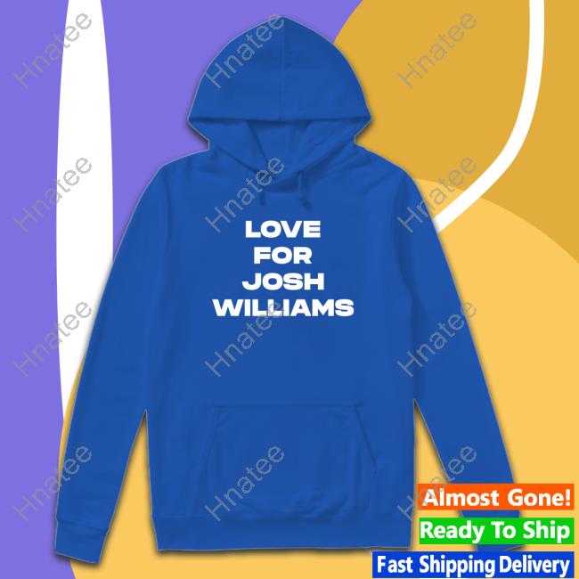 Official Jeff Gluck Love For Josh Williams Shirt