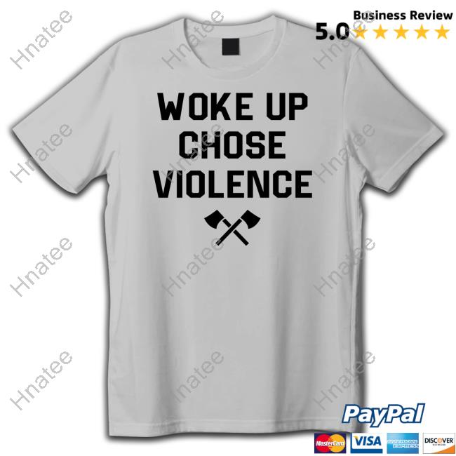 Khanartist Shop Woke Up Chose Violence Shirt YungKhan T-Shiirt
