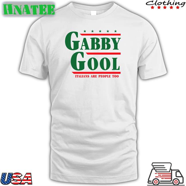 Shitheadsteve Gabby Gool Italians Are People Too Shirt White