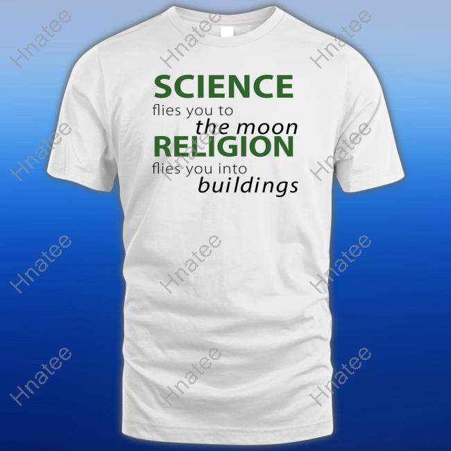 Science Flies You To The Moon Religion Flies You Into Buildings Long Sleeve T Shirt Atheist Republic