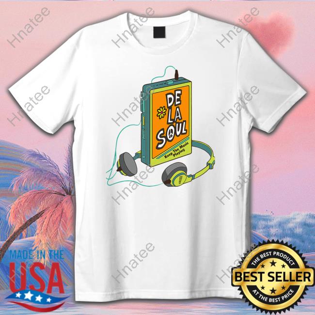 De La Soul Keep The Music Playing Shirt