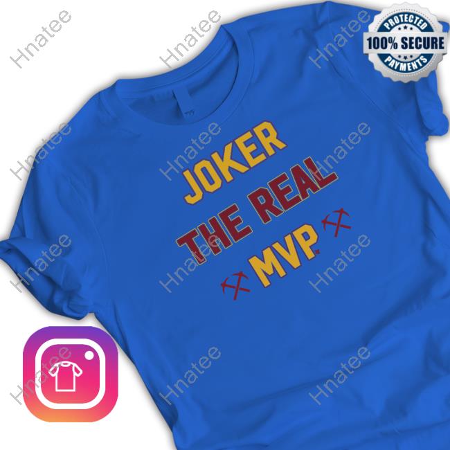 BreakingT Joker The Real Mvp Shirt