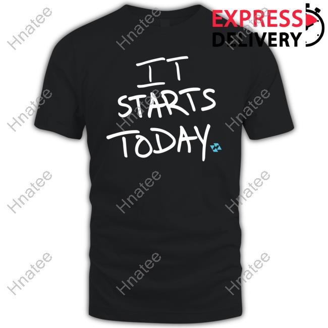 It Starts Today Hoodie Sweatshirt