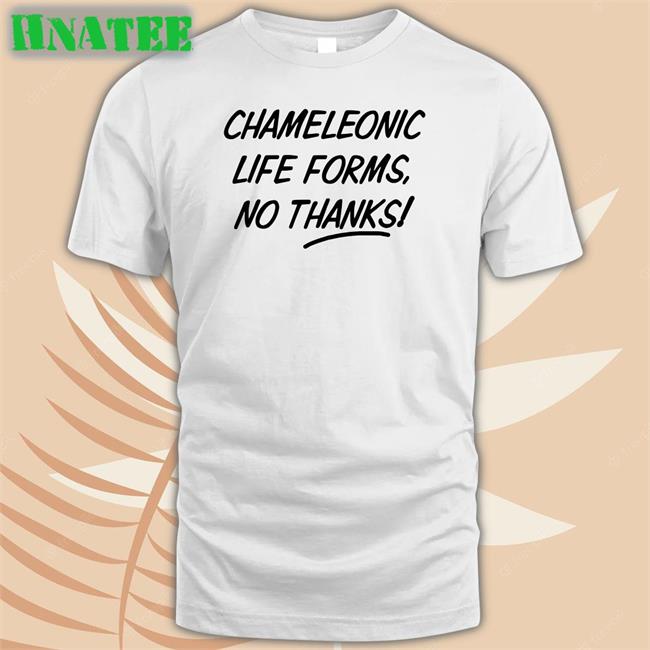 Chameleonic Life Forms No Thanks Shirts Eddsworld