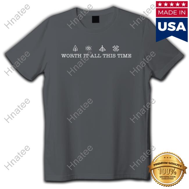 Official Ays Worth It All This Time T Shirts Official Worth It All This Time Shirt