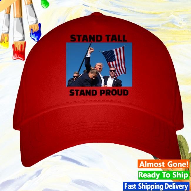 Trump Shot Hat Stand Tall Stand Pround