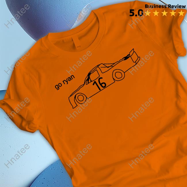 Nascarcasm Ryan Won Go Ryan 16 Shirt