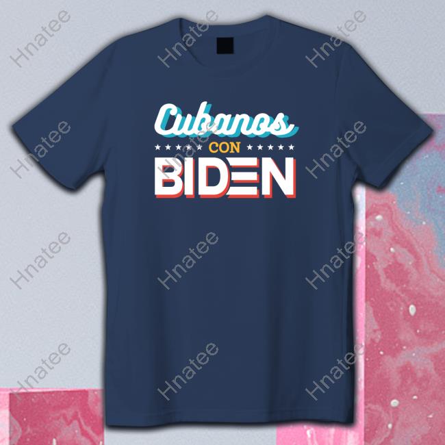 Official Cubanos Con Biden Tee Shirt