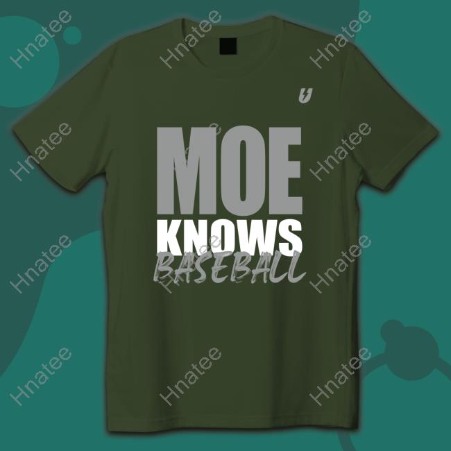 Hustle Gear Merch Moe Knows Baseball Shirts