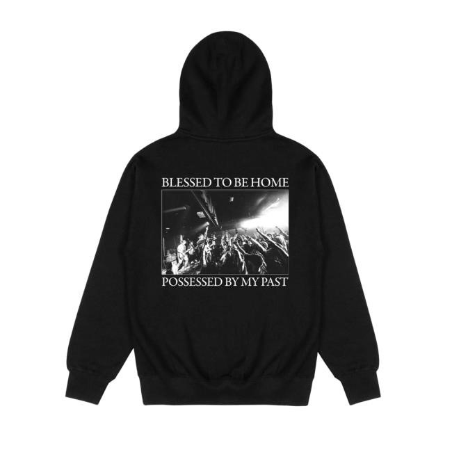 Arm's Length LYRIC Blessed To Be Home Possessed By My Past Sweatshirt Hoodie - Arm's Length Merch