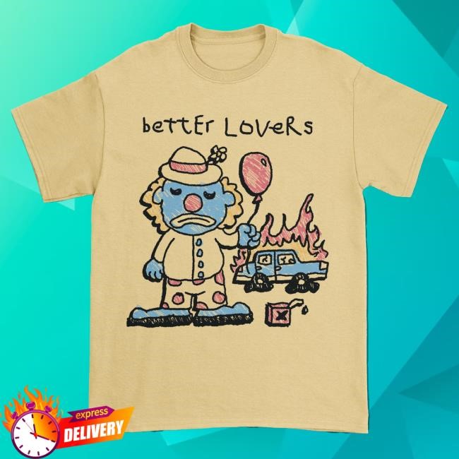 Official Better Lovers Merch Better Lovers - Sad Clown Tshirt