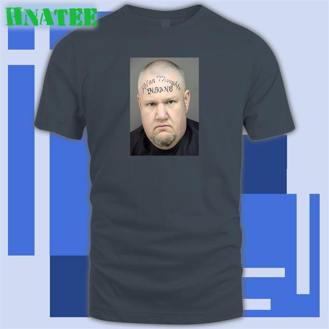 Felon Thoughts Insane Face Baseball Sleeve Tee Felon Thoughts Insane Face Shirt