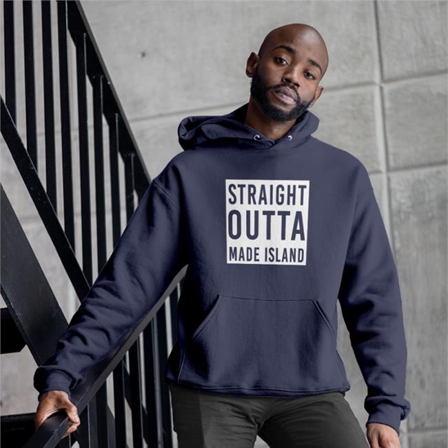 Straight Outta Made Island Hoodie