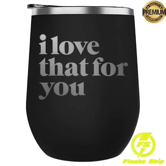Official Paramount Merch Store I Love That For You Logo Wine Tumbler Paramount Clothing Shop