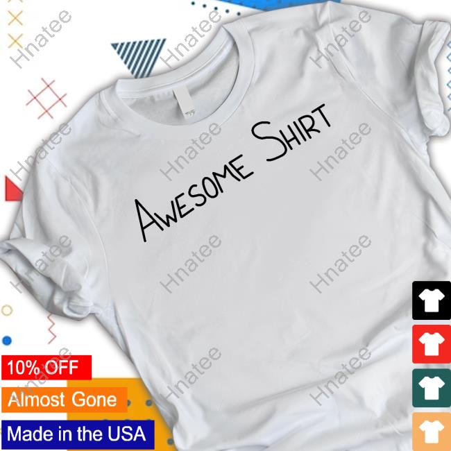 Official Awesome Shirt Shirts