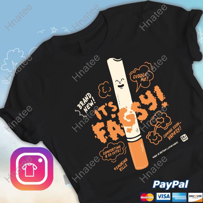 Brand Now It's Fagsy Shirts