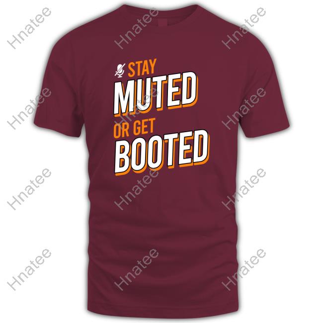 Stay Muted or Get Booted Original Tee Royal