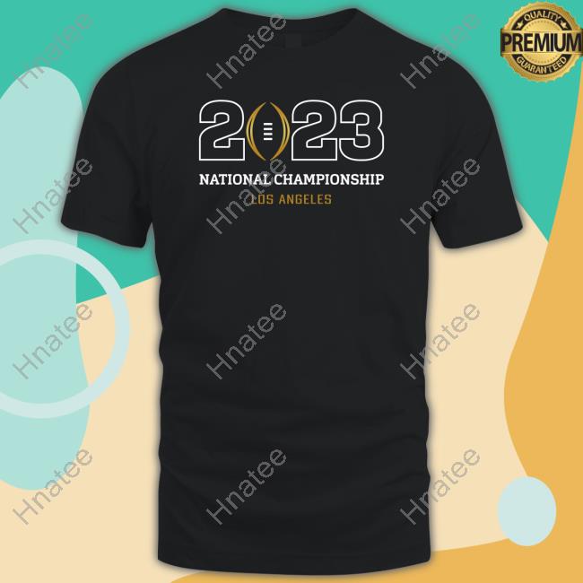 2023 National Championship Los Angeles Shirts Shop Collegefootballplayoff Merch