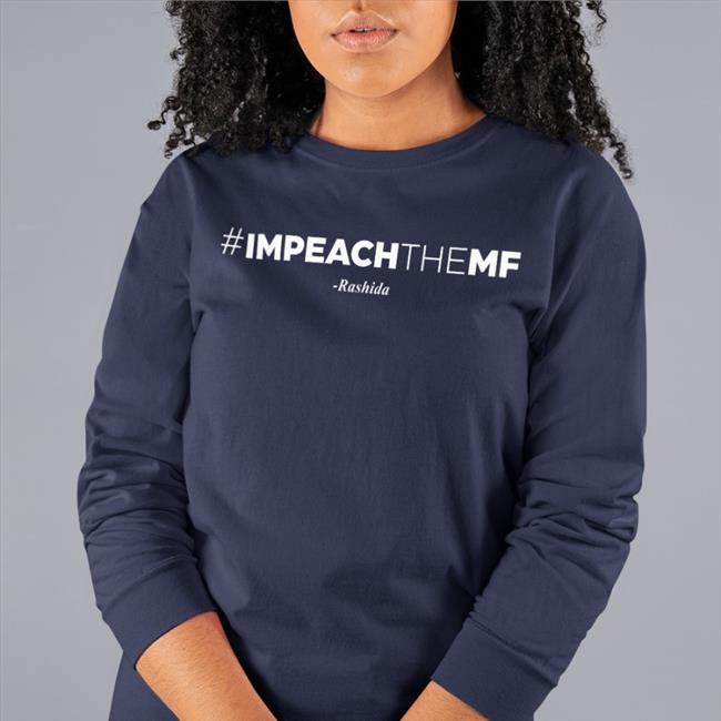 Impeach The Mf Rashida T Shirt Kenny Mayne Rashida Tlaib
