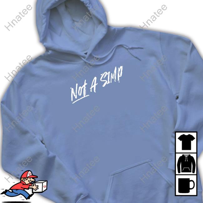 Rosscreations Merch Not A Simp Hooded Sweatshirt
