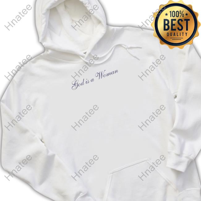 Ariana Grande Merch God Is A Woman Shirts