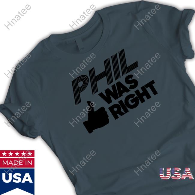 Phil Was Right White Hoodie