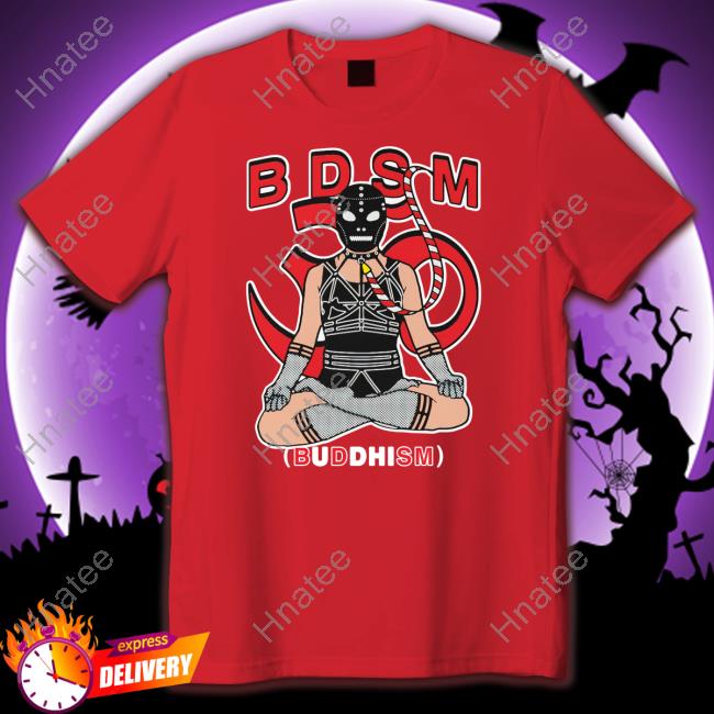 B.D.S.M. (Buddhism) Shirt