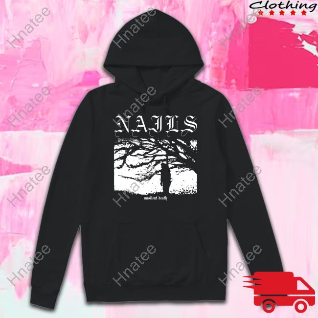 Official Nails Unsilent Death T Shirts