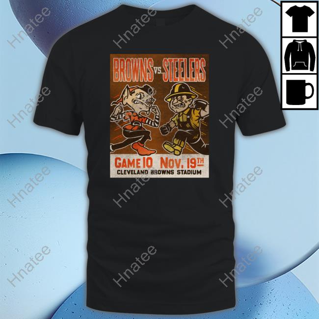 Official Cleveland Browns Browns Vs Steelers Game 10 Nov 19Th Cleveland Browns Stadium Shirt