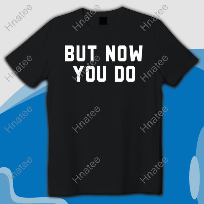 Caleb Plant But Now You Do T-Shirt Super Fan Mcgregorrousey