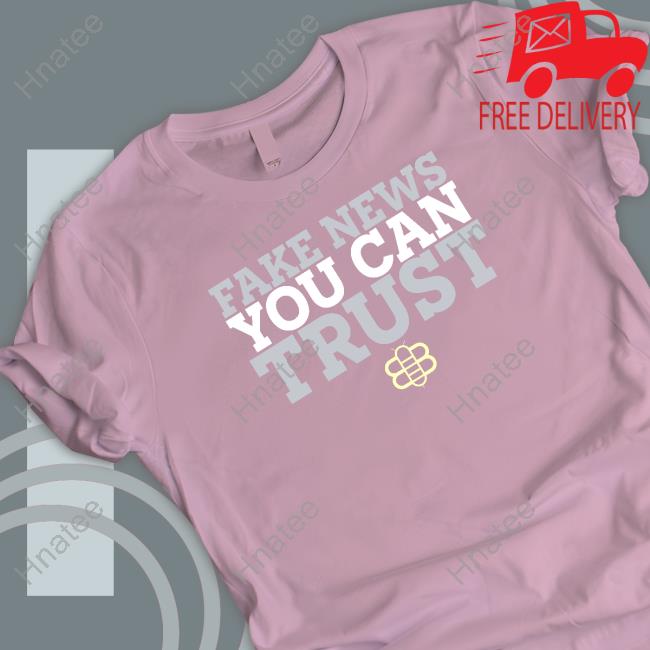 Fake New You Can Trush Tee Shirt