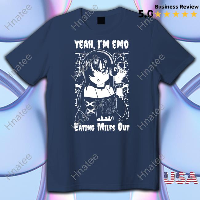 Got Funny Merch Yeah I'm Emo Eating Milfs Out Hooded Sweatshirt Gotfunnymerch