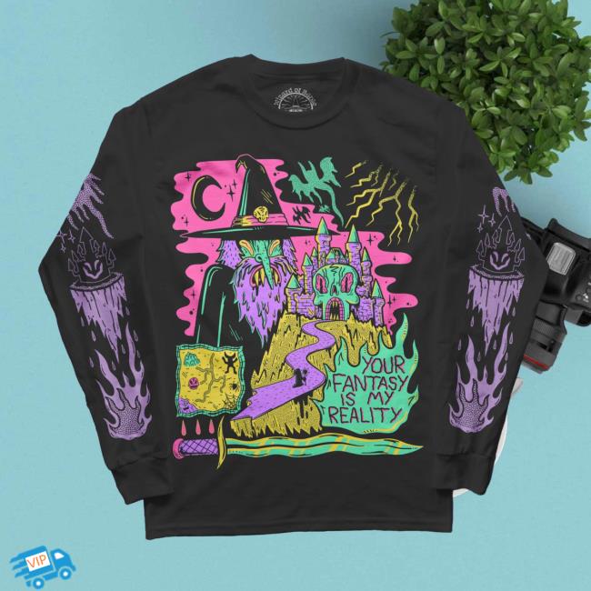 Official Your Fantasy Is My Reality Long Sleeve T Shirt