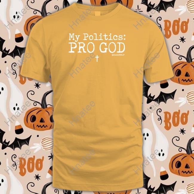 Awakenwithjp Merch My Politics Pro God Hoodie
