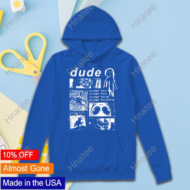 Evan Fong Dude Im Not Scared Hoodie