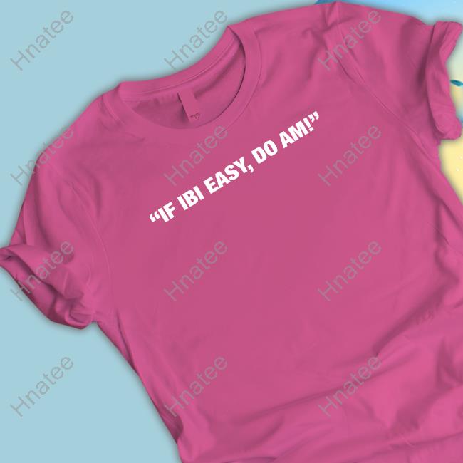 Official If Ibi Easy Do Am Cap