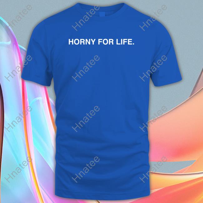 Horny For Life Long Sleeve