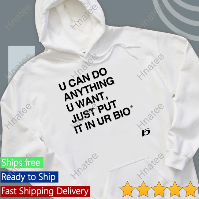 0xFoda U Can Do Anything U Want Just Put It In Ur Bio Sweatshirt Russdiemon