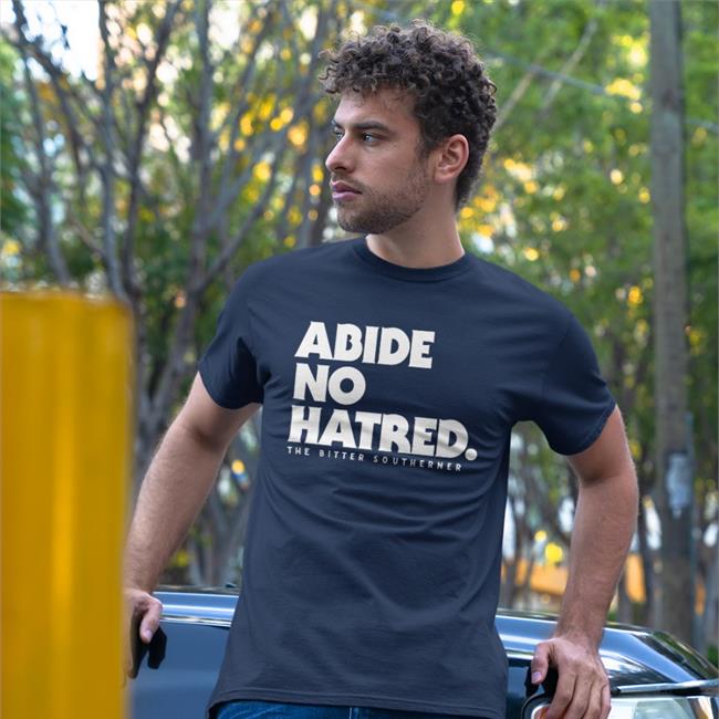 The Bitter Southerner General Store Abide No Hatred The Bitter Southerner Shirts Erin Vansickle
