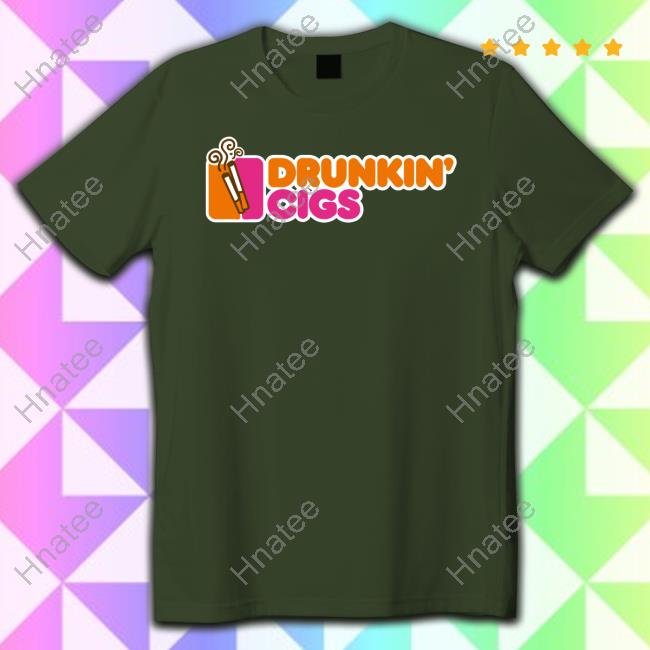 Official Drunkin' Cigs Tee Shirt