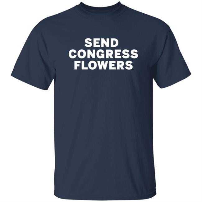 Marcus Flowers Send Congress Flowers Shirt
