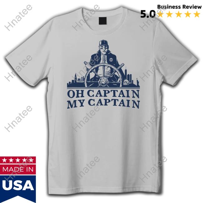 Oh Captain My Captain Tee Shirt