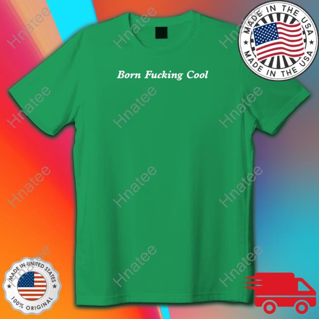 Team Ariana Born Fucking Cool Long Sleeve Shirt