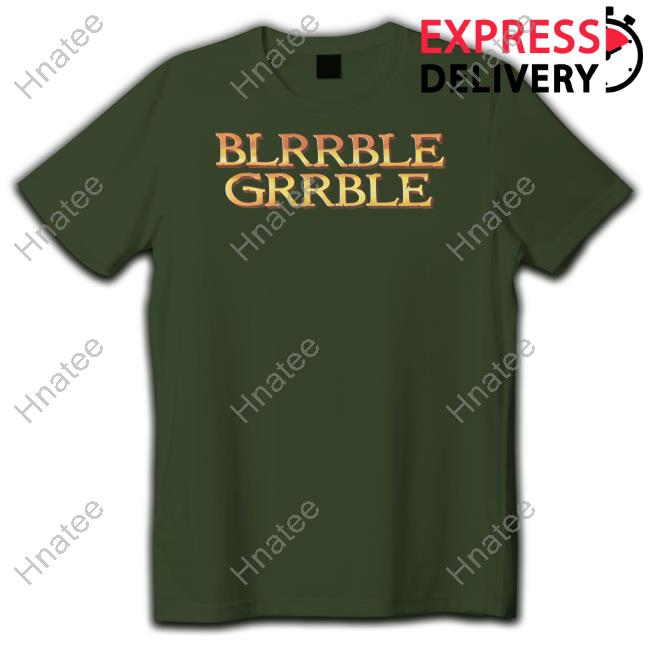 Official Tales From The Stinky Dragon Merch Blrrble Grrble T Shirt