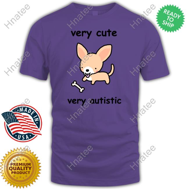 Official Stinky Katie Shop Very Cute Very Autistic Shirt